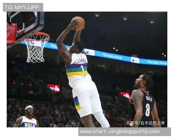 锡安回顾360度转体扣篮表现期待更劲爆动作展现篮球魅力