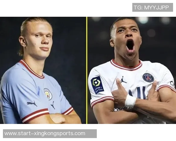 姆巴佩与哈兰德双双迎来进球狂潮追平C罗纪录只差一场比赛 姆巴佩与哈兰德双双迎来进球狂潮追平C罗纪录只差一场比赛